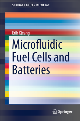 Erik Kjeang Microﬂ Uidic Fuel Cells and Batteries