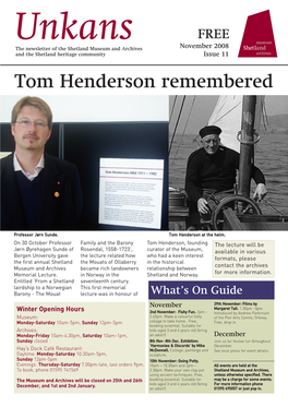 Unkans FREE the Newsletter of the Shetland Museum and Archives November 2008 and the Shetland Heritage Community Issue 11 Tom Henderson Remembered