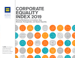 CORPORATE EQUALITY INDEX 2O19 Rating Workplaces on Lesbian, Gay, Bisexual, Transgender, and Queer Equality