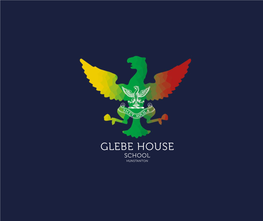 GLEBE HOUSE SCHOOL HUNSTANTON 2 Glebe Is for Everyone Welcome to Our Family of Learning Where We Develop Happy, Curious, Aspirational and Well-Rounded Individuals