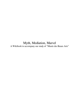 Myth, Mediation, Marvel a Wikibook to Accompany Our Study of “Musée Des Beaux Arts” Contents