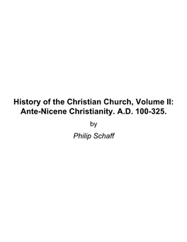 Ante-Nicene Christianity. AD 100-325