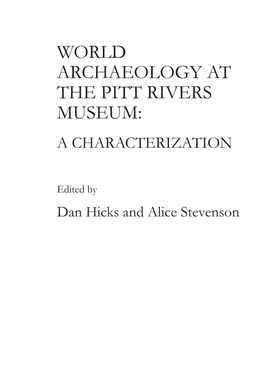 World Archaeology at the Pitt Rivers Museum: a Characterization