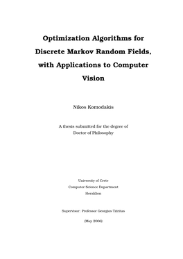 Optimization Algorithms for Discrete Markov Random Fields, with Applications to Computer Vision