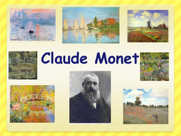 Claude Monet Who Was Claude Monet?