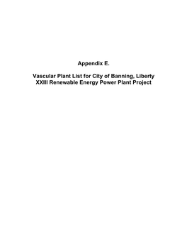 Appendix E. Vascular Plant List for City of Banning, Liberty XXIII