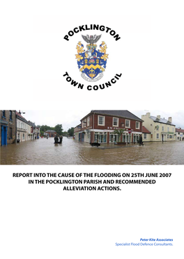 Report Into the Cause of the Flooding on 25Th June 2007 in the Pocklington Parish and Recommended Alleviation Actions