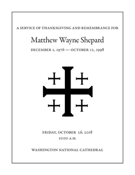 Matthew Wayne Shepard December 1, 1976 — October 12, 1998