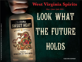 West Virginia Spirits May • June • July 2016 LOOK WHAT Y K