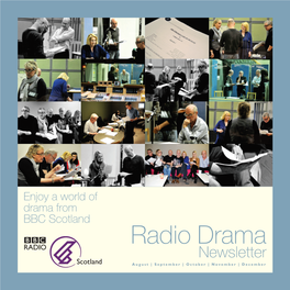 Radio Drama Newsletter August | September | October | November | December Welcome to the Radio Drama Newsletter | the Other One