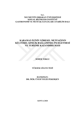 Karaman Ilinin Yöresel Mutfağinin Kültürel Kimlik Bağlaminda Incelenmesi Ve Turizme Kazandirilmasi