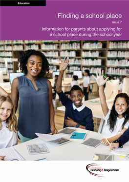 Finding a School Place Issue 7 Information for Parents About Applying for a School Place During the School Year