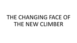 The Changing Face of the New Climber