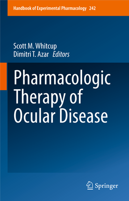 Scott M. Whitcup Dimitri T. Azar Editors Pharmacologic Therapy of Ocular Disease Handbook of Experimental Pharmacology