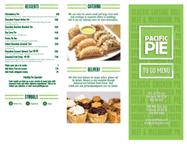 TO GO MENU Monthly Pie Specials! We Offer Local Delivery for Larger Orders, Please Call Each Month We Bake up a New Variety of Sweet Pies with for Details