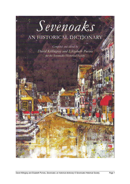 David Killingray and Elizabeth Purves, Sevenoaks: an Historical Dictionary © Sevenoaks Historical Society Page 1