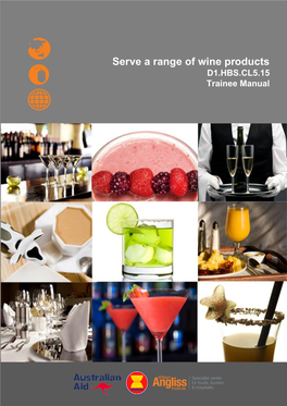 Serve a Range of Wine Products D1.HBS.CL5.15 Trainee Manual