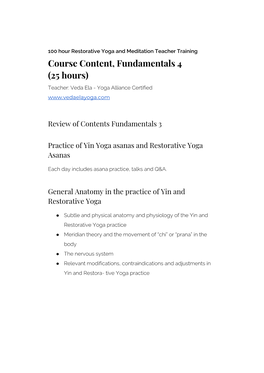 Course Content, Fundamentals 4 (25 Hours) Teacher: Veda Ela - Yoga Alliance Certified