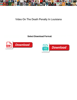 Video on the Death Penalty in Louisiana