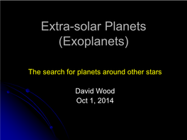 Extra-Solar Planets (Exoplanets)