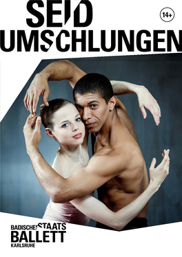 SEID UMSCHLUNGEN SEID UMSCHLUNGEN Das Neue STAATSBALLETT Stellt Sich Vor Die Premiere Eröffnet Das Festival Tanz Karlsruhe 2019