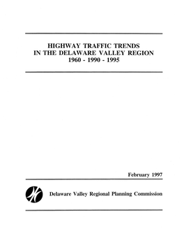 Highway Traffic Trends in the Delaware Valley Region 1960 - 1990 - 1995