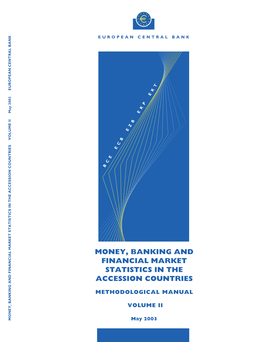 Methodological Manual on Money, Banking and Financial Market Statistics in the Accession Countries