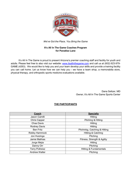 We've Got the Place, You Bring the Game It's All in the Game Coaches Program for Paradise Lane It's All in the Game Is Pr