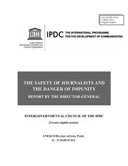 The Safety of Journalists and the Danger of Impunity Report by the Director-General