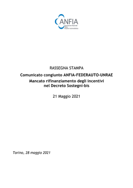 RASSEGNA STAMPA Comunicato Congiunto ANFIA-FEDERAUTO-UNRAE Mancato Rifinanziamento Degli Incentivi Nel Decreto Sostegni-Bis 21