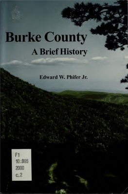 Burke County, a Brief History / by Edward W. Phifer