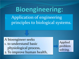 1. Application of Engineering Principles to Biological Systems