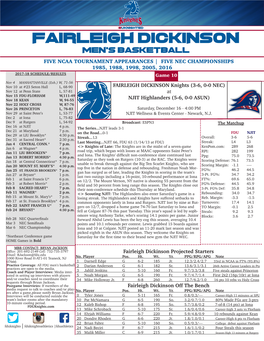 FAIRLEIGH DICKINSON Men's Basketball FIVE NCAA TOURNAMENT APPEARANCES | FIVE NEC CHAMPIONSHIPS 1985, 1988, 1998, 2005, 2016 2017-18 SCHEDULE/RESULTS Game 10