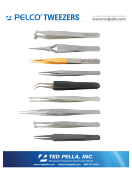 PELCO® Tweezers We Are Pleased to Expand and Improve Our Offering of Tweezers to Meet a Multitude of Tweezers Index List Applications