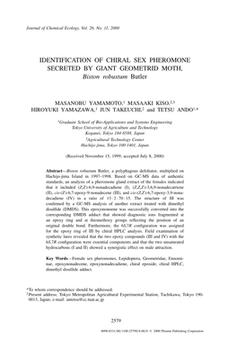 IDENTIFICATION of CHIRAL SEX PHEROMONE SECRETED by GIANT GEOMETRID MOTH, Biston Robustum Butler