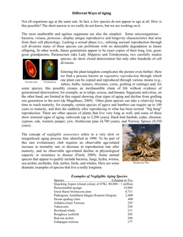 Different Ways of Aging Not All Organisms Age at the Same Rate. In