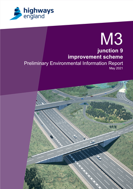 Junction 9 Improvement Scheme Preliminary Environmental Information Report May 2021 M3 Junction 9 Improvement Preliminary Environmental Information Report (PEIR)