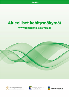 Alueelliset Kehitysnäkymät Alueelliset Kehitysnäkymät Syksyllä 2016