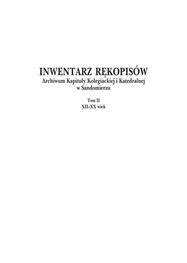 INWENTARZ RĘKOPISÓW Archiwum Kapituły Kolegiackiej I Katedralnej W Sandomierzu