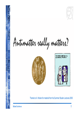 Antimatter Really Matters?