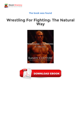 Ebook Wrestling for Fighting: the Natural Way Freeware Randy 