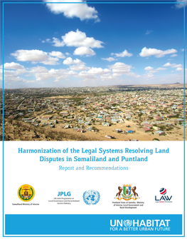 Harmonization of the Legal Systems Resolving Land Disputes in Somaliland and Puntland Report and Recommendations