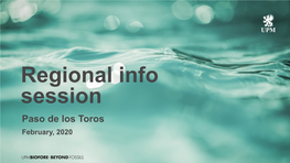 Info Session Paso De Los Toros February, 2020 Regional Info Session- Contents