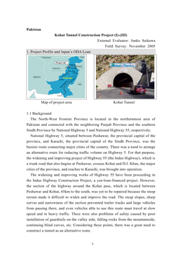 Pakistan Kohat Tunnel Construction Project (I)-(III) External Evaluator: Junko Saikawa Field Survey: November 2005 1