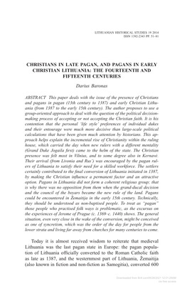 CHRISTIANS in LATE PAGAN, and PAGANS in EARLY CHRISTIAN LITHUANIA: the FOURTEENTH and FIFTEENTH CENTURIES Darius Baronas
