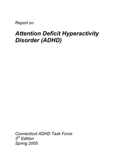 Attention Deficit Hyperactivity Disorder (ADHD)