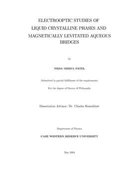 Electrooptic Studies of Liquid Crystalline Phases and Magnetically Levitated Aqueous Bridges
