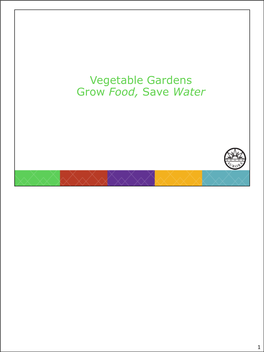 Vegetable Gardens Grow Food, Save Water