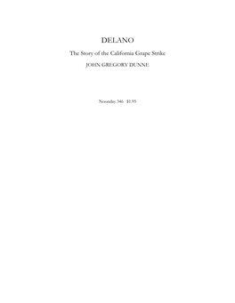 John Gregory Dunne, “Delano: the Story of the California Grape Strike”