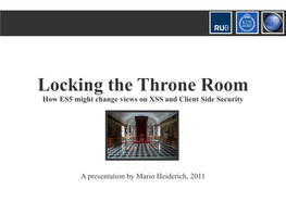 Locking the Throne Room How ES5 Might Change Views on XSS and Client Side Security